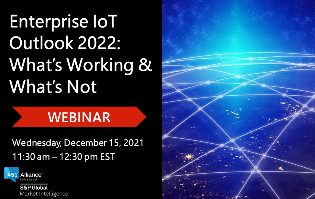 WEBINAR: Enterprise IoT Outlook 2022: What’s Working and What’s Not